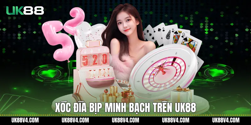Xóc Đĩa Bịp Và Cách Nhận Diện An Toàn Cùng UK88 Xóc đĩa bịp minh bạch trên UK88